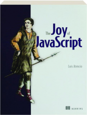 THE JOY OF JAVASCRIPT