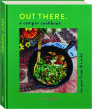 OUT THERE: A Camper Cookbook