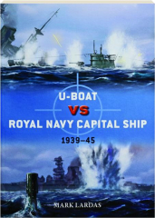 U-BOAT VS ROYAL NAVY CAPITAL SHIP, 1939-45: Duel 150