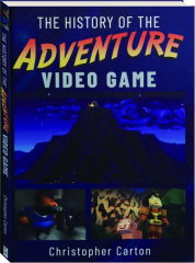 THE HISTORY OF THE ADVENTURE VIDEO GAME