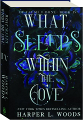 WHAT SLEEPS WITHIN THE COVE