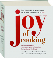 JOY OF COOKING, REVISED: 600 New Recipes, More Than 4,000 Favorites