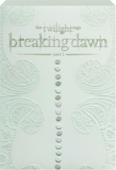 THE TWILIGHT SAGA: Breaking Dawn--Part 1