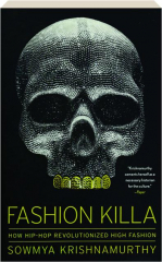 FASHION KILLA: How Hip-Hop Revolutionized High Fashion