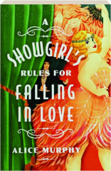 A SHOWGIRL'S RULES FOR FALLING IN LOVE