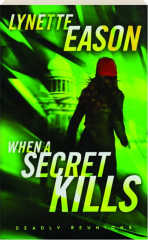 WHEN A SECRET KILLS
