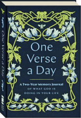ONE VERSE A DAY: A Two-Year Memory Journal of What God is Doing in Your Life