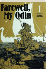 FAREWELL, MY ODIN, VOL. 1