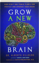 GROW A NEW BRAIN