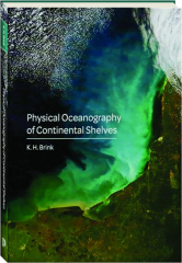 PHYSICAL OCEANOGRAPHY OF CONTINENTAL SHELVES