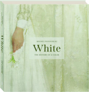 WHITE: The History of a Color