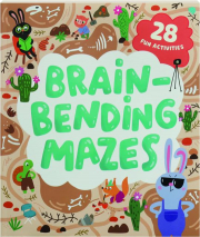 BRAIN-BENDING MAZES