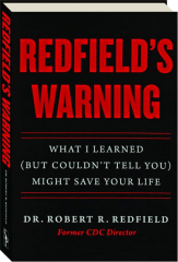 REDFIELD'S WARNING: What I Learned (But Couldn't Tell You) Might Save Your Life