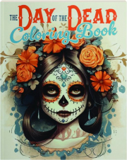 THE DAY OF THE DEAD COLORING BOOK