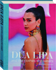 DUA LIPA AND THE CLOTHES SHE WEARS