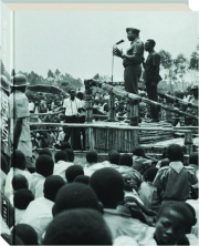 THE UNSEEN ARCHIVE OF IDI AMIN: Photographs from the Uganda Broadcasting Corporation