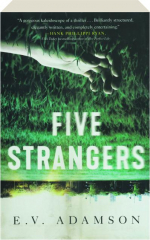 FIVE STRANGERS