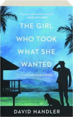 THE GIRL WHO TOOK WHAT SHE WANTED
