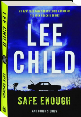 SAFE ENOUGH: And Other Stories