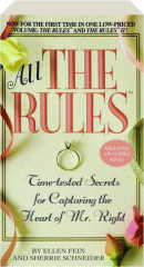 ALL THE RULES: Time-Tested Secrets for Capturing the Heart of Mr. Right