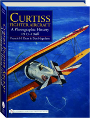 CURTISS FIGHTER AIRCRAFT: A Photographic History 1917-1948