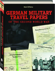 GERMAN MILITARY TRAVEL PAPERS OF THE SECOND WORLD WAR