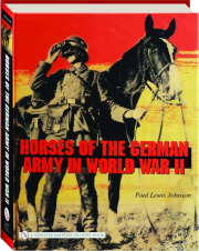 HORSES OF THE GERMAN ARMY IN WORLD WAR II