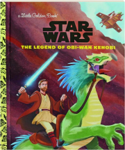 THE LEGEND OF OBI-WAN KENOBI: A Little Golden Book