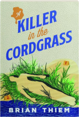 A KILLER IN THE CORDGRASS