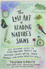THE LOST ART OF READING NATURE'S SIGNS
