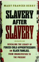 SLAVERY AFTER SLAVERY