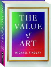 THE VALUE OF ART: Money, Power, Beauty