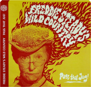 FREDDIE STEADY'S WILD COUNTRY: Pass That Jug!