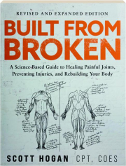 BUILT FROM BROKEN, REVISED EDITION