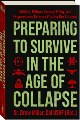 PREPARING TO SURVIVE IN THE AGE OF COLLAPSE