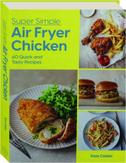 AIR FRYER CHICKEN: Super Simple