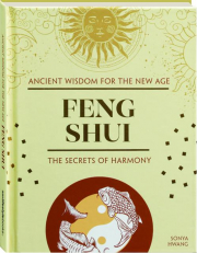 FENG SHUI: The Secrets of Harmony
