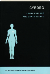 CYBORG: The MIT Essential Knowledge Series