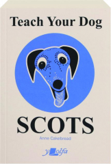 TEACH YOUR DOG SCOTS
