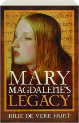 MARY MAGDALENE'S LEGACY