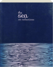 THE SEA: 365 Reflections