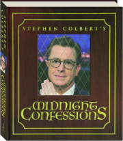 STEPHEN COLBERT'S MIDNIGHT CONFESSIONS