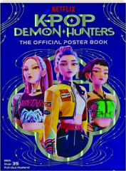 K-POP DEMON HUNTERS: The Official Poster Book