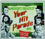 AMERICA'S GREATEST YOUR HIT PARADE HITS 1938