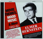 ELMER BERNSTEIN: Movie Themes, Mood Music & More, 1952-62