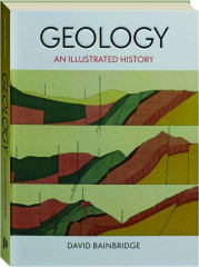 GEOLOGY: An Illustrated History