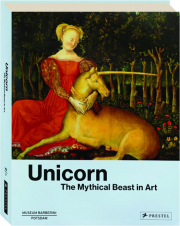 UNICORN: The Mythical Beast in Art
