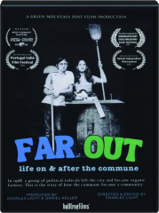 FAR OUT: Life On & After the Commune