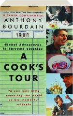 A COOK'S TOUR: Global Adventures in Extreme Cuisines