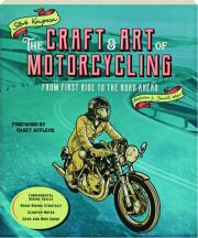 THE CRAFT & ART OF MOTORCYCLING: From First Ride to the Road Ahead
